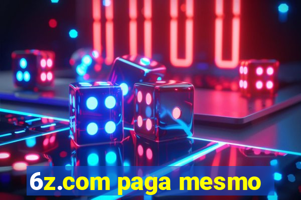 6z.com paga mesmo